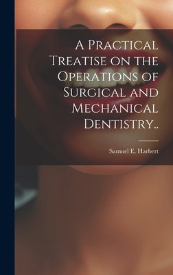 A Practical Treatise on the Operations of Surgi... 1019769033 Book Cover