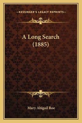 A Long Search (1885) 1165277808 Book Cover