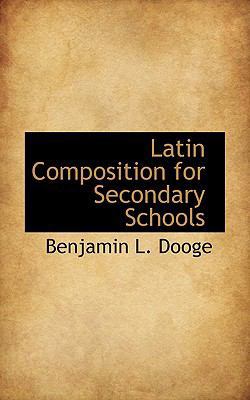 Latin Composition for Secondary Schools 1110863888 Book Cover