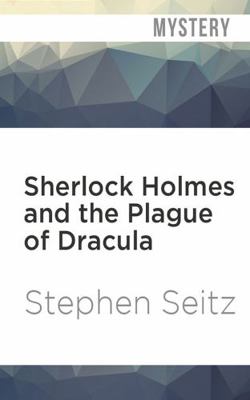 Sherlock Holmes and the Plague of Dracula 1799736873 Book Cover