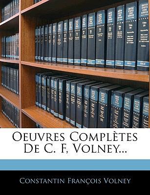 Oeuvres Complètes De C. F, Volney... [French] 1145249760 Book Cover