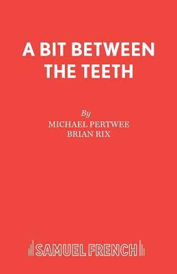 A Bit Between the Teeth 0573110352 Book Cover