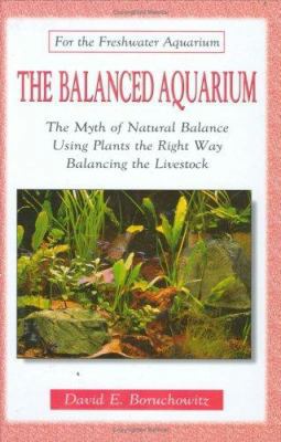 The Balanced Aquarium (For the Freshwater Aquar... 0793830680 Book Cover