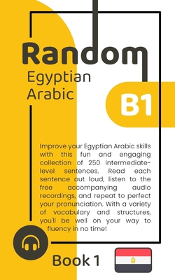 Random Egyptian Arabic B1 (Book 1) B0BVD65VL2 Book Cover