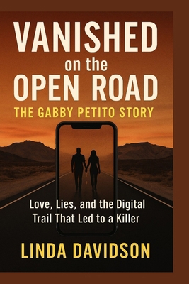Vanished on the Open Road: The Gabby Petito Sto... B0G64VXPF7 Book Cover