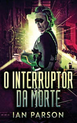 O Interruptor da Morte [Portuguese] [Large Print] 4824170974 Book Cover