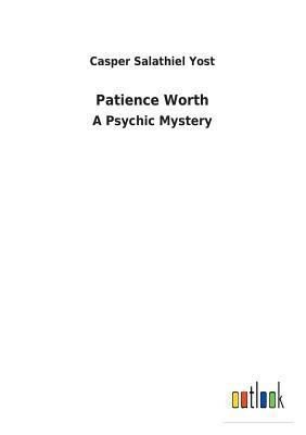 Patience Worth 373261994X Book Cover