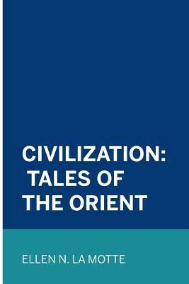 Civilization: Tales of the Orient 1530384281 Book Cover
