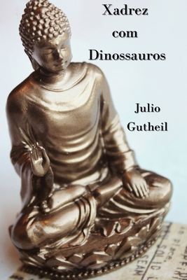 Xadrez com Dinossauros [Portuguese] B0BW385BZX Book Cover