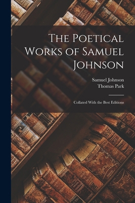 The Poetical Works of Samuel Johnson: Collated ... 1018347941 Book Cover