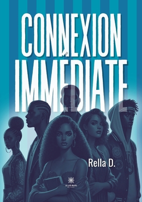 Connexion immédiate [French] B0FKZGWXZ9 Book Cover