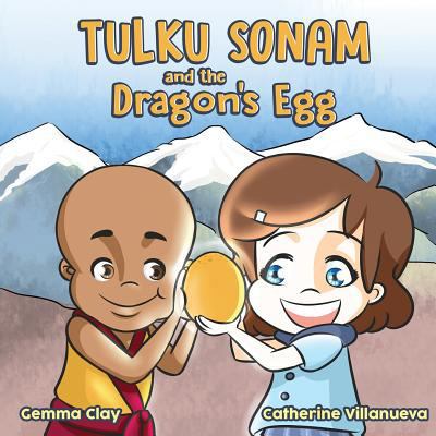 Tulku Sonam and the Dragon's Egg 1543017754 Book Cover