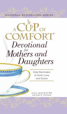 A Cup of Comfort Devotional for Mothers and Dau... B0072OGZI8 Book Cover