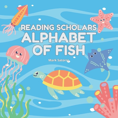 Reading Scholars: Alphabet of Fish            Book Cover