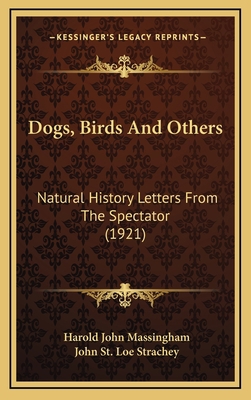 Dogs, Birds And Others: Natural History Letters... 1166643441 Book Cover