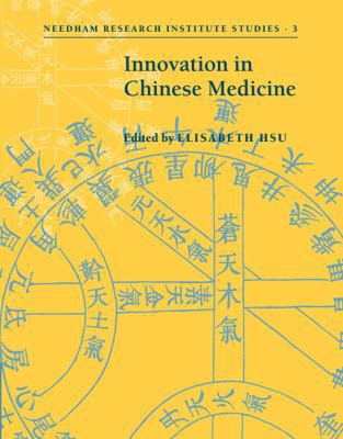 Innovation in Chinese Medicine 0521800684 Book Cover