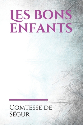 Les Bons Enfants 1530494214 Book Cover