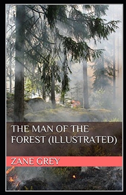 The Man of the Forest Illustrated B0892DJT3V Book Cover