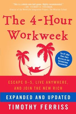 The 4-Hour Workweek: Escape 9-5, Live Anywhere,... 0307465357 Book Cover