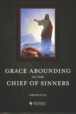 Grace Abounding to the Chief of Sinners (Illust... 1078178143 Book Cover