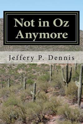 Not in Oz Anymore 1478160330 Book Cover