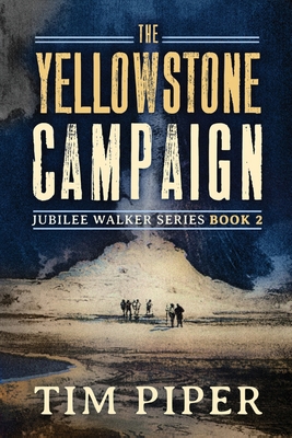 The Yellowstone Campaign B0CZSBYPTG Book Cover