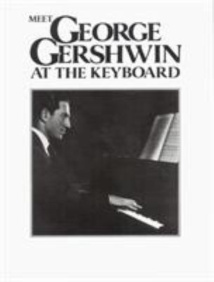 Meet George Gershwin at the Keyboard 0571526772 Book Cover