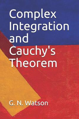 Complex Integration and Cauchy's Theorem 1070346373 Book Cover