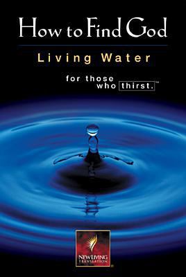 How to Find God Living Water 0842353844 Book Cover
