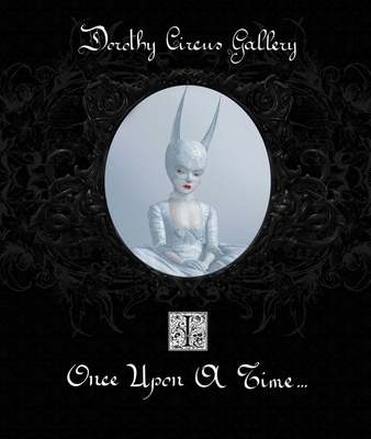 Once Upon a Time: The Dorothy Circus Gallery (V... 8888493883 Book Cover