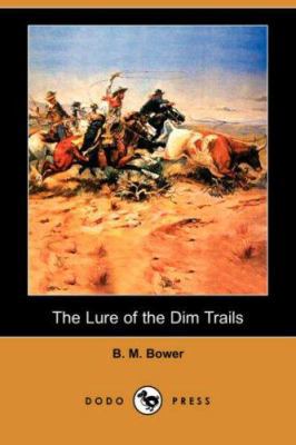The Lure of the Dim Trails 1406557943 Book Cover