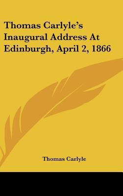 Thomas Carlyle's Inaugural Address at Edinburgh... 1161610170 Book Cover