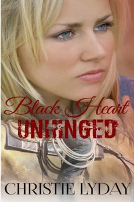 Black Heart UNHINGED: Book One 1720032777 Book Cover
