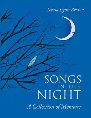 Songs in the Night: A Collection of Memoirs 1716909694 Book Cover