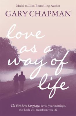Love as a Way of Life 0340964324 Book Cover
