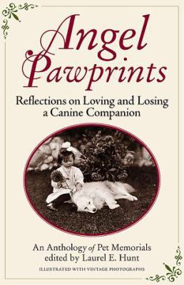 Angel Pawprints: Reflections on Loving and Losi... 0966027914 Book Cover