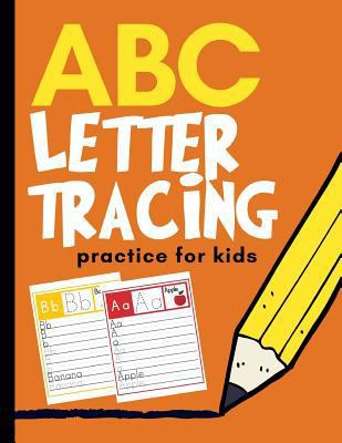 ABC Letter Tracing Practice for Kids: Alphabet ... 1790806488 Book Cover