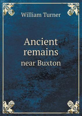 Ancient remains near Buxton 5518719892 Book Cover