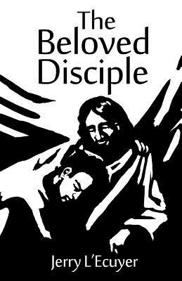 The Beloved Disciple 1500751413 Book Cover