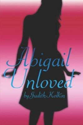 Abigail Unloved 1424158761 Book Cover