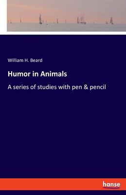 Humor in Animals: A series of studies with pen ... 3337636683 Book Cover