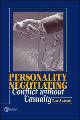 Personality Negotiating: Conflict Without Casualty 0072338342 Book Cover