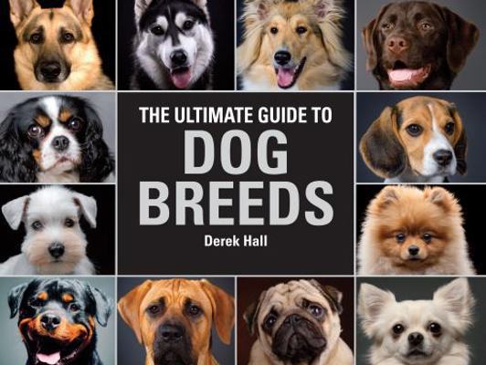 The Ultimate Guide To Dog Breeds: A useful mean... 0785834419 Book Cover