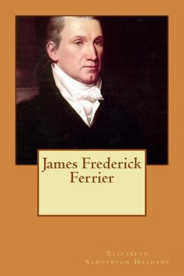 James Frederick Ferrier 1719530890 Book Cover