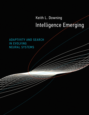 Intelligence Emerging: Adaptivity and Search in... 0262536846 Book Cover