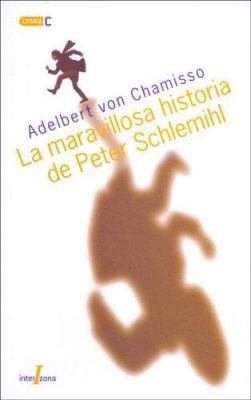 La Maravillosa Historia de Peter Schlemihl (Spa... [Spanish] 9871180195 Book Cover