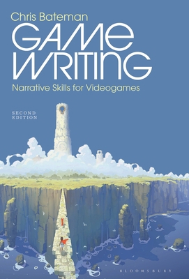 Game Writing: Narrative Skills for Videogames 1501348965 Book Cover