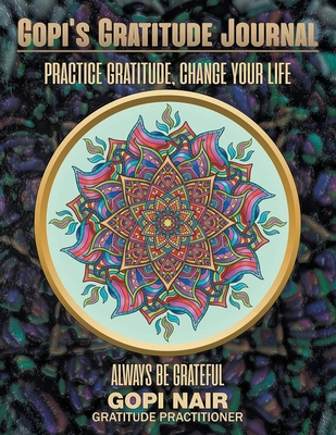 Gopi's Gratitude Journal: Practice Gratitude, C... 1960159097 Book Cover