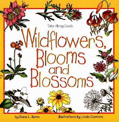 Wildflowers, Blooms and Blossoms 061327587X Book Cover