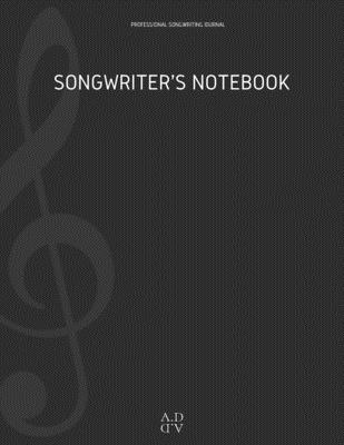 Professional Songwriting Journal Songwriter's N... 1670018776 Book Cover